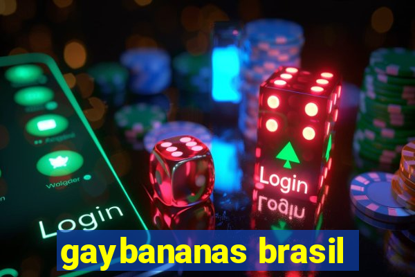 gaybananas brasil